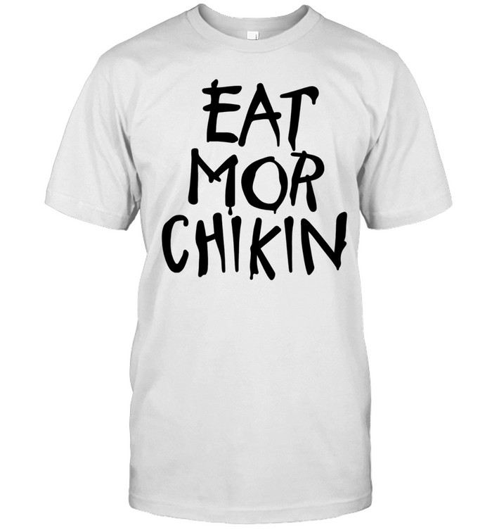 Eat more chikin Unisex T-Shirt