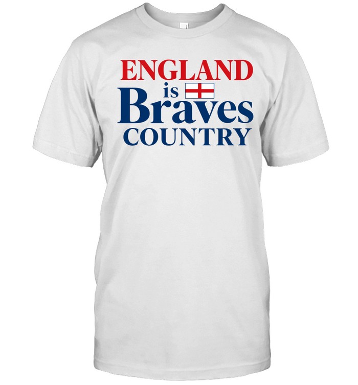 England Flag is Braves Country Unisex T-Shirt