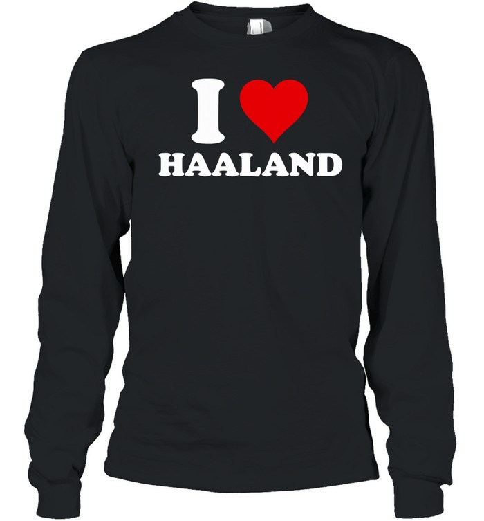 Erling Haaland Norway Soccer I Love Haaland Long Sleeve Tee