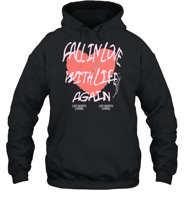 Fall in Love with Life Again Hoodie