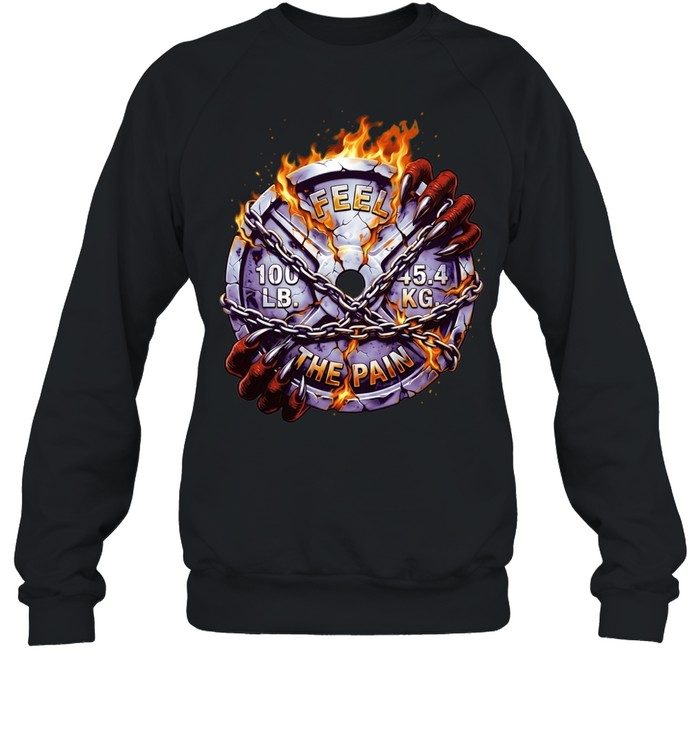 Feel the Pain 100 Lb 454 Kg Weight Plate Sweatshirt