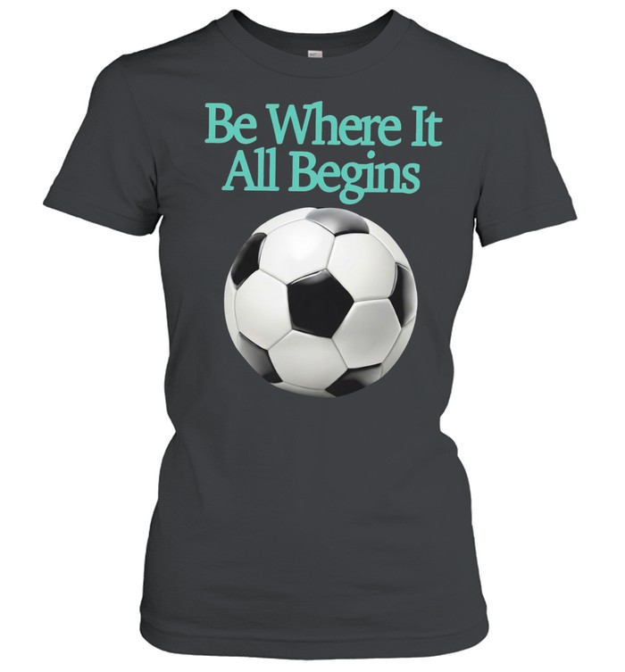 FIFA World Cup 2026 be where it all begins soccer ball Women T-Shirt