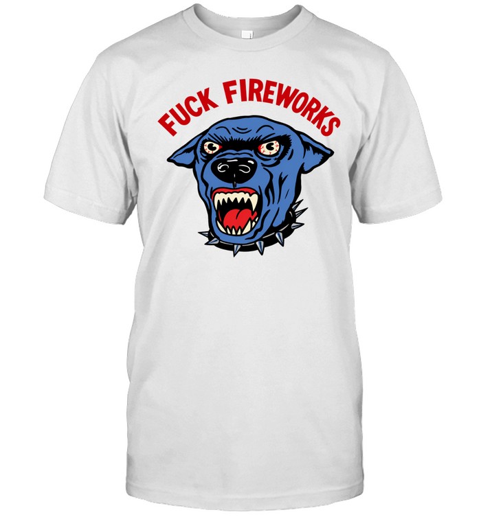 Fuck Fireworks Angry Dog july 4th Unisex T-Shirt