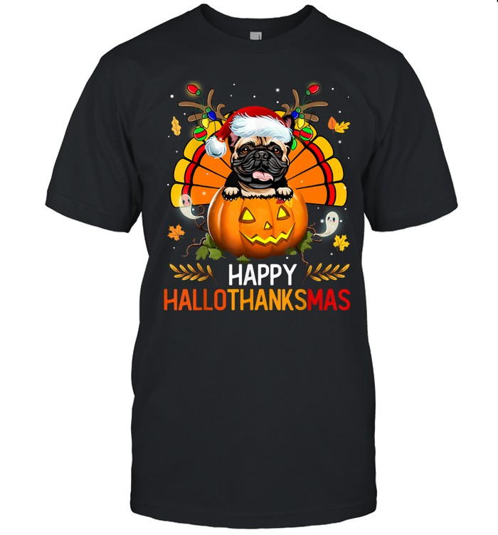 Funny French Bulldog Happy Hallothanksmas Halloween Unisex T-Shirt