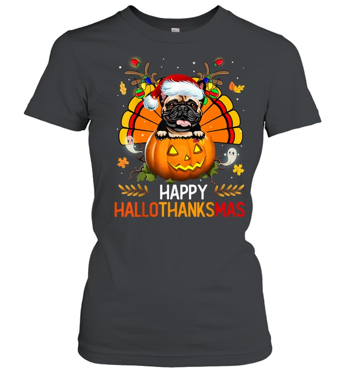 Funny French Bulldog Happy Hallothanksmas Halloween Women T-Shirt