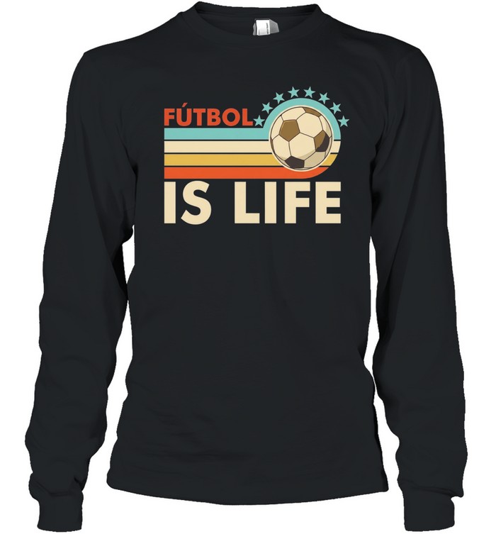 Futbol is life football vintage Long Sleeve Tee