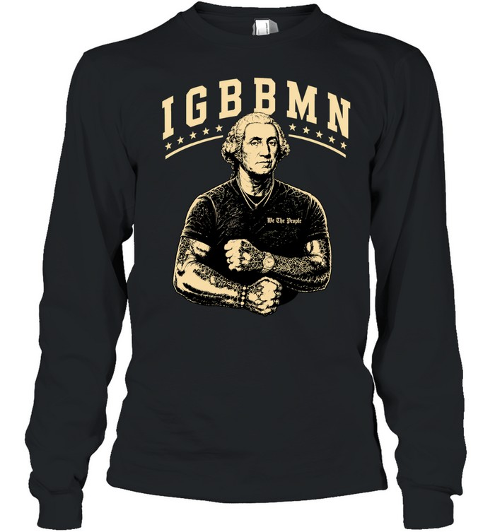 George Washington IGBBMN we the people Long Sleeve Tee