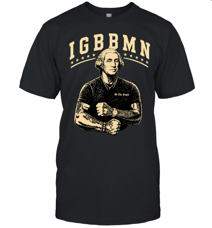 George Washington IGBBMN we the people Unisex T-Shirt