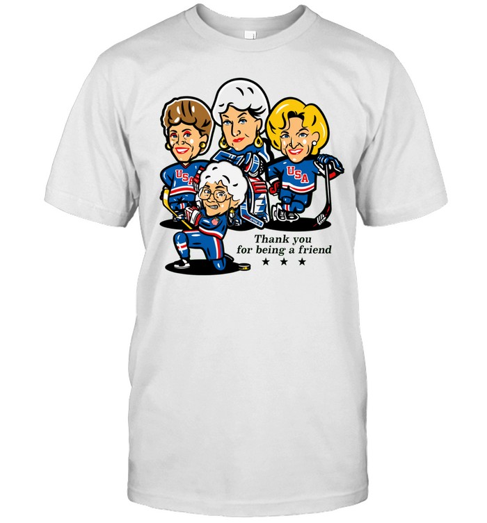 Golden Girls USA hockey players thank you for being a friend Unisex T-Shirt