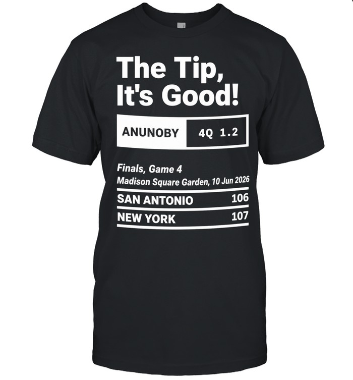 Greatest Knicks Plays The Tip It’s Good San Antonio Spurs 106 107 New York Knicks Unisex T-Shirt