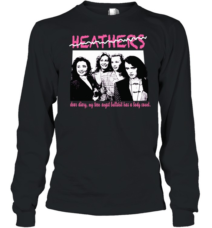 Heathers Dear Diary My Teen Angst Bullshit Has a Body Count Long Sleeve Tee