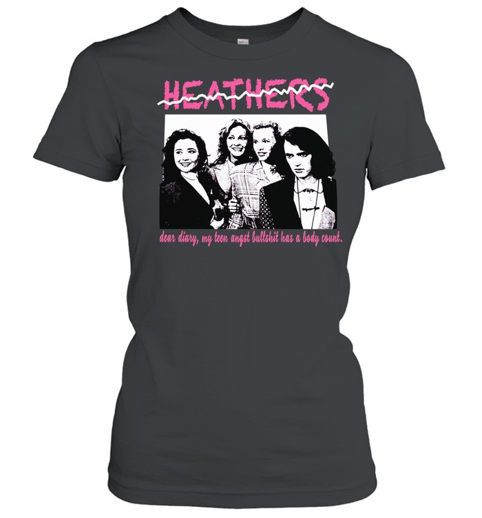 Heathers Dear Diary My Teen Angst Bullshit Has a Body Count Women T-Shirt