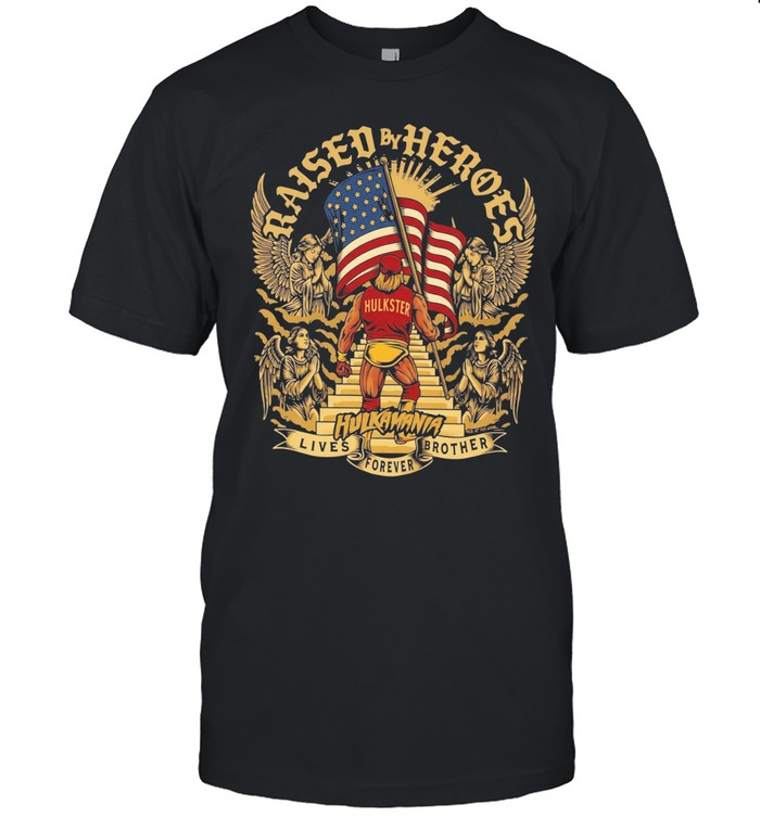 Hulk Hogan holding US flag raised by heroes lives forever brother Unisex T-Shirt