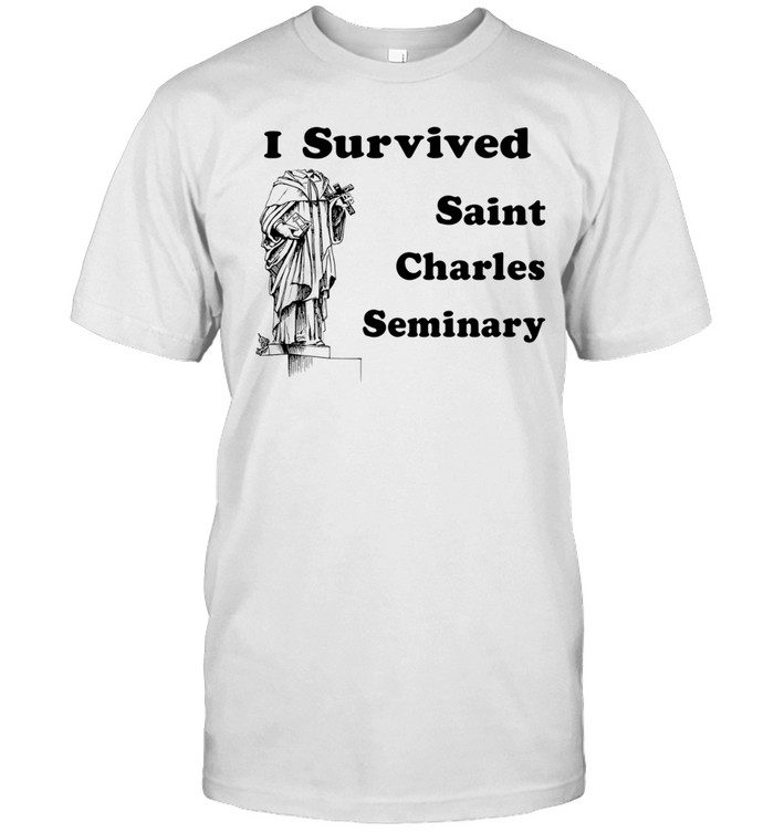 I Survived Saint Charles Seminary Catholic Unisex T-Shirt