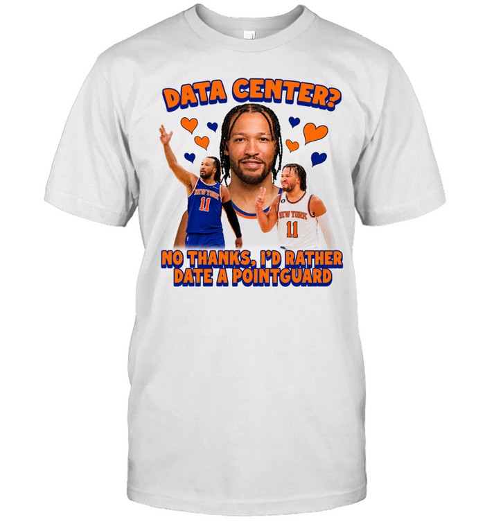 Jalen Brunson Data Center No thanks I’d Rather Date A Pointguard Unisex T-Shirt