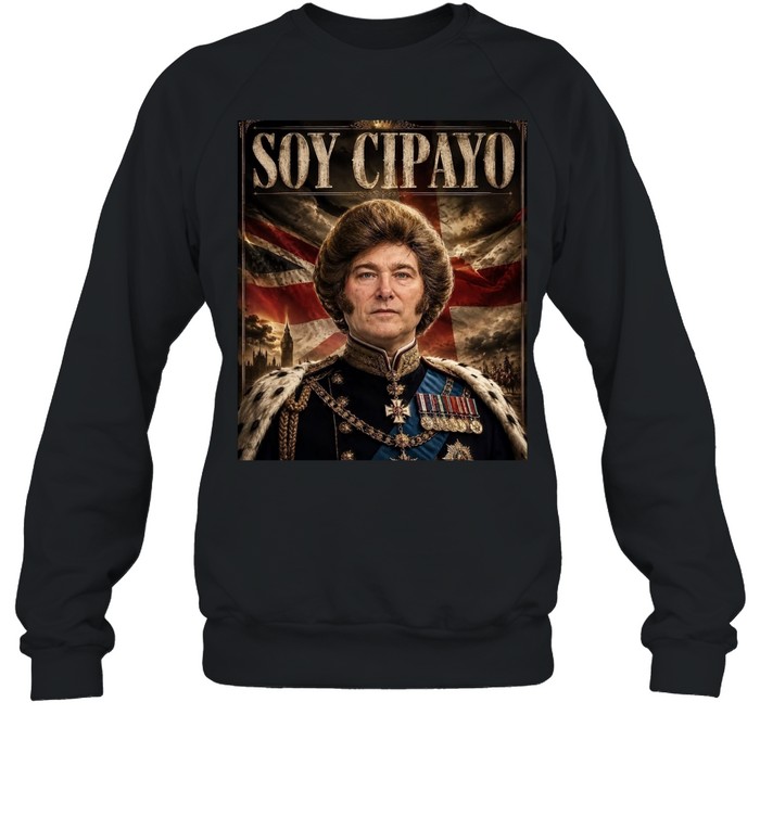 Javier Milei Soy Cipayo Sweatshirt