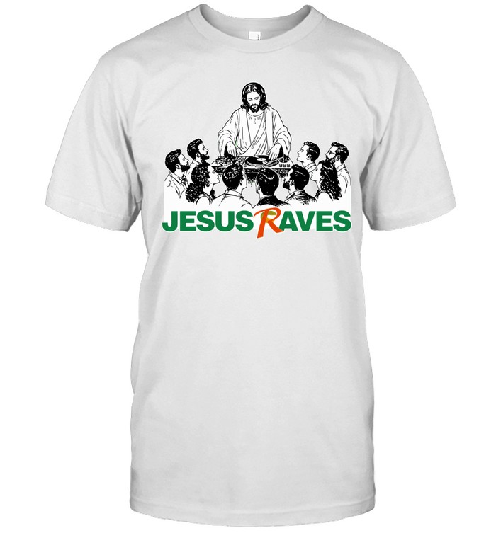 Jesus Raves Music Lover Gift DJ Party Graphic Unisex T-Shirt