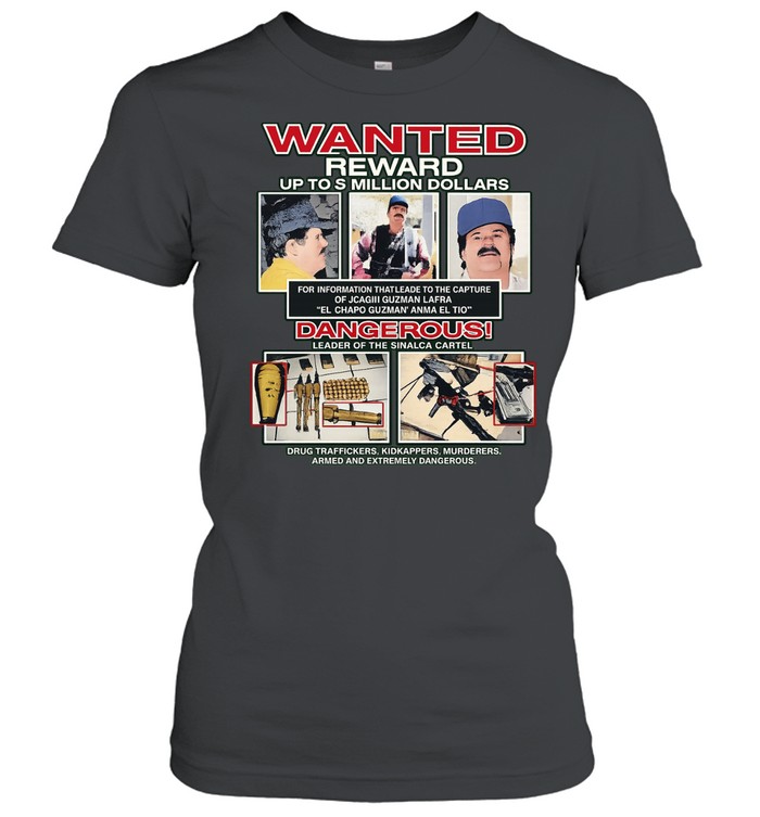 Joaquin Guzman Lorea El Chapo Wanted Sinaloa Cartel Bootleg Women T-Shirt