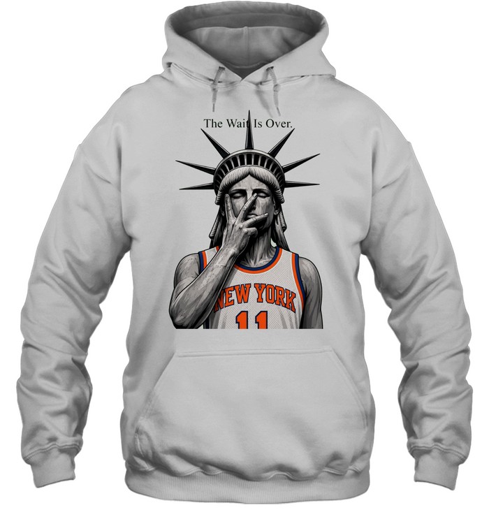 Knicks Jalen Brunson Liberty The Wait Is Over Hoodie