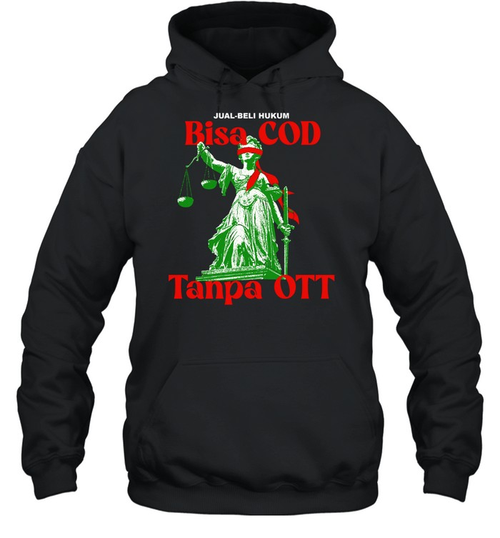 Lady Justice Bisa COD Tanpa OTT Jual Beli Hukum Indonesian Satire Hoodie