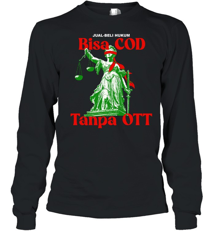 Lady Justice Bisa COD Tanpa OTT Jual Beli Hukum Indonesian Satire Long Sleeve Tee
