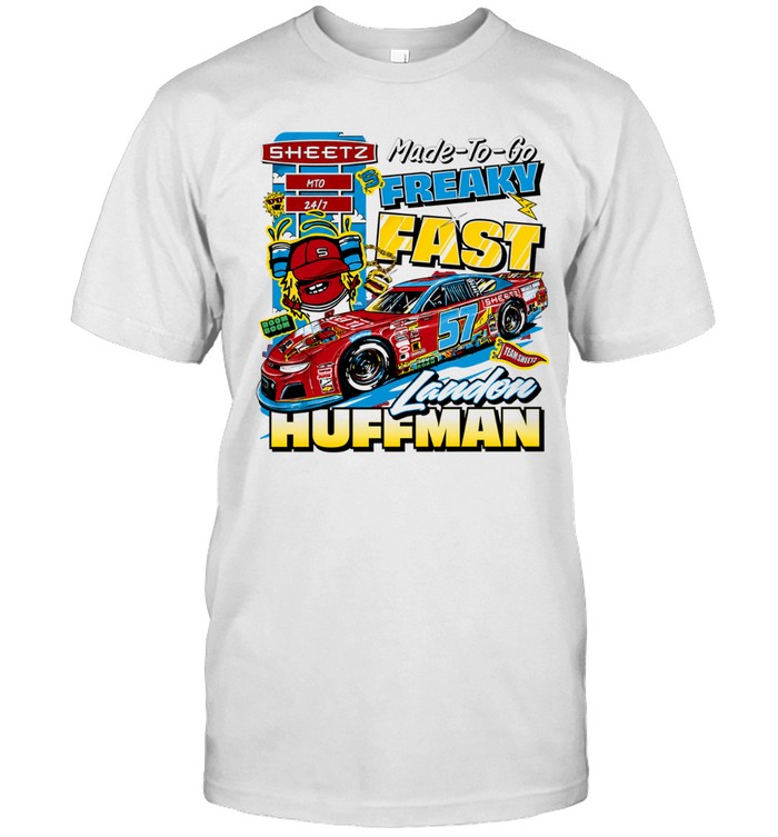 Landon Huffman Sheetz Made To Go Freaky Fast 57 Nascar Racing Team Sheetze Unisex T-Shirt