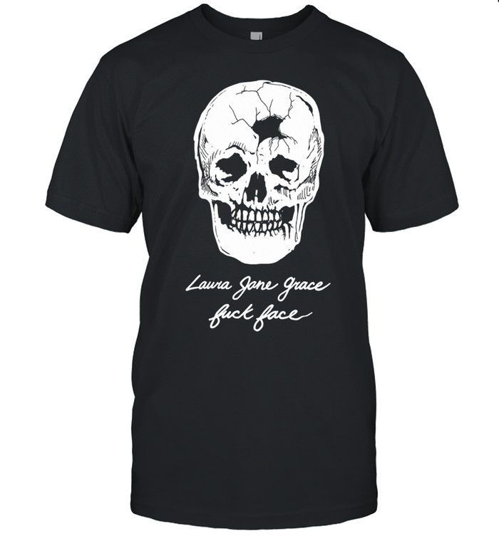 Laura Jane Grace Fuck Face Skull Against Me Unisex T-Shirt