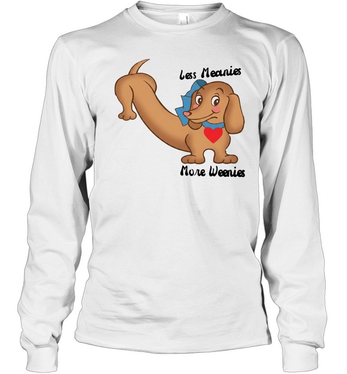 Less Meanies More Weenies Dachshund Sticker Long Sleeve Tee