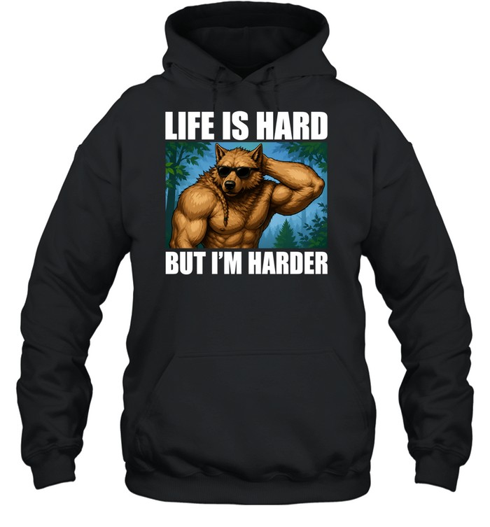 Life Is Hard but I Am Harder Wolf gym motivation Hoodie
