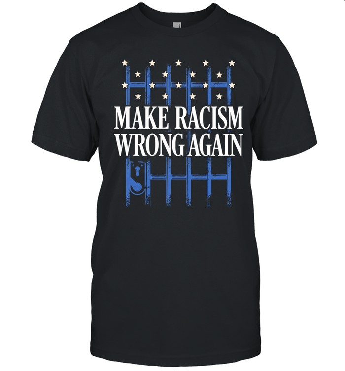 Make racism wrong again Unisex T-Shirt