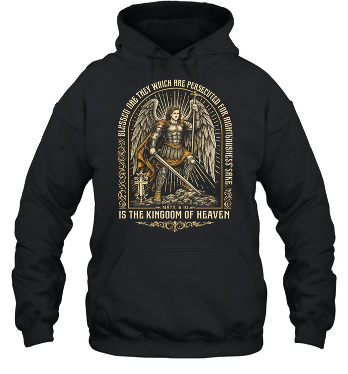 Matthew blessed are they which are persecuted for righteousness’ sake for theirs Hoodie