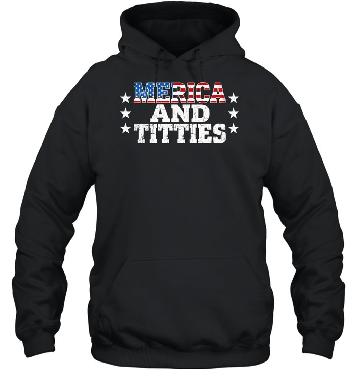 Merica and Titties American Freedom Edgy 4th of July Hoodie