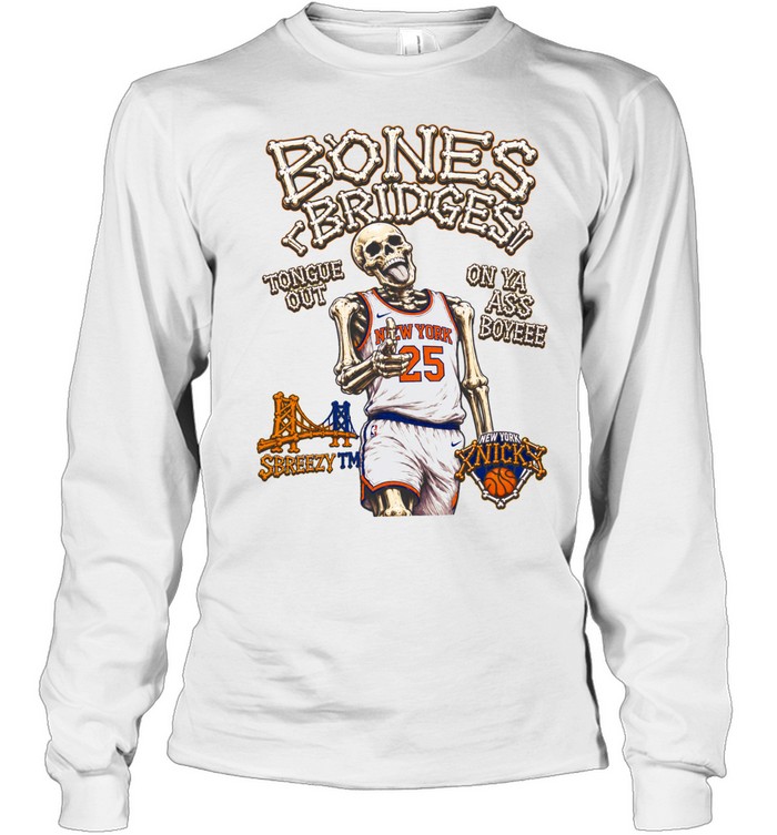 Mikal Bridges New York Knicks Bones Bridges Tongue Out On Ya Ass Boyeee Long Sleeve Tee