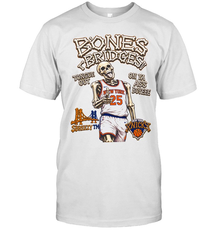 Mikal Bridges New York Knicks Bones Bridges Tongue Out On Ya Ass Boyeee Unisex T-Shirt
