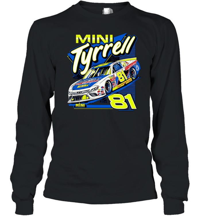 Mini Tyrrell 81 Nascar racing car Mini Ts Tin and Auto Long Sleeve Tee