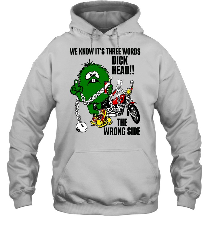 Monster Riding Chopper Motorcycle We Know Its Three Words Hoodie