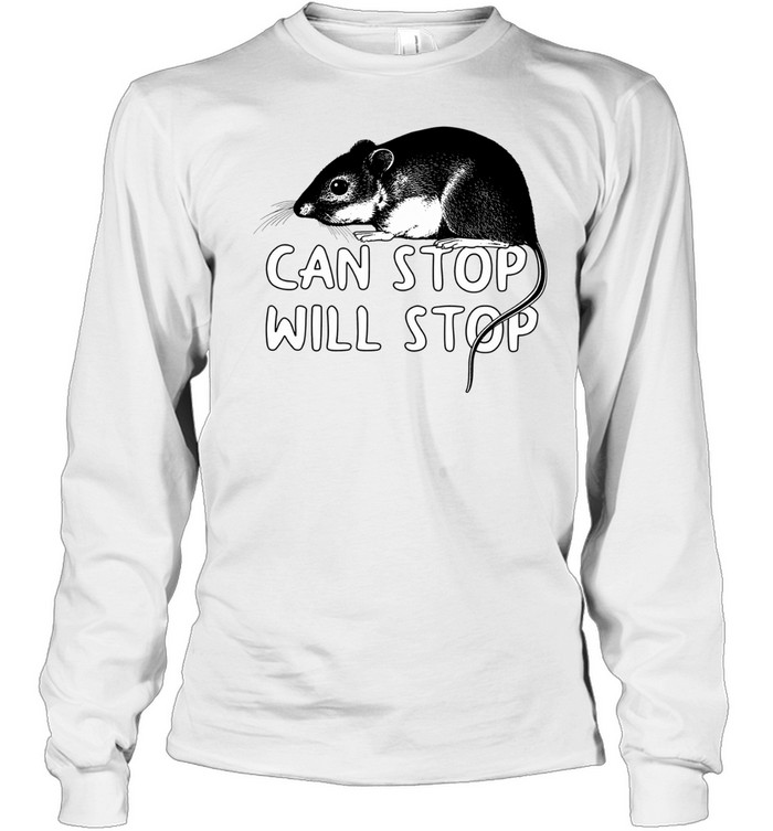 Mouse can stop will stop Long Sleeve Tee