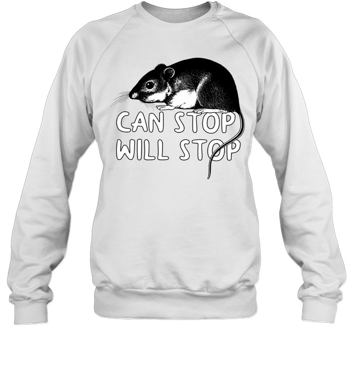 Mouse can stop will stop Sweatshirt