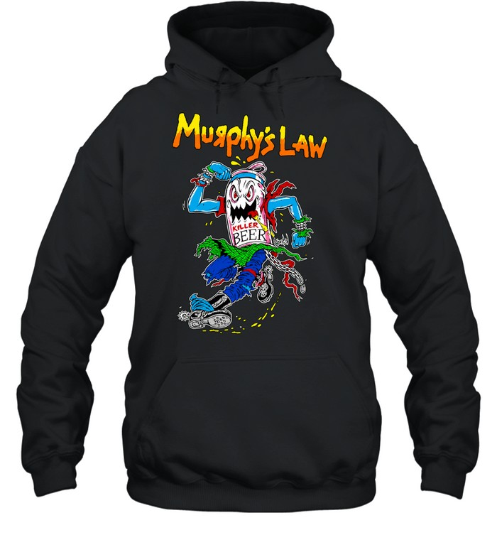 Murphys Law Killer Beer Punk Rock Monster Can Hoodie