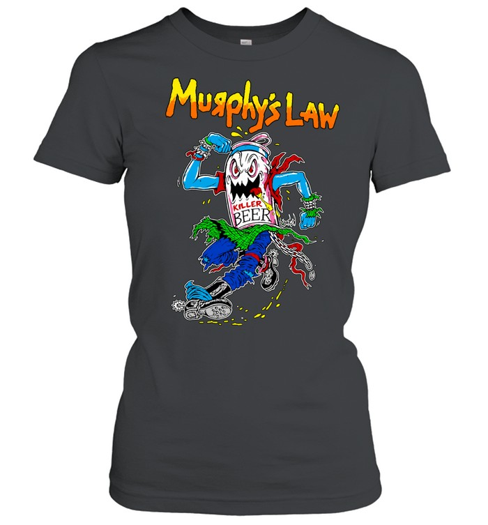 Murphys Law Killer Beer Punk Rock Monster Can Women T-Shirt