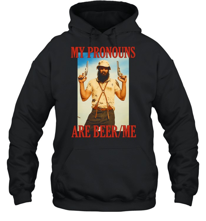 My Pronouns Are Beer Me beer funny Hoodie