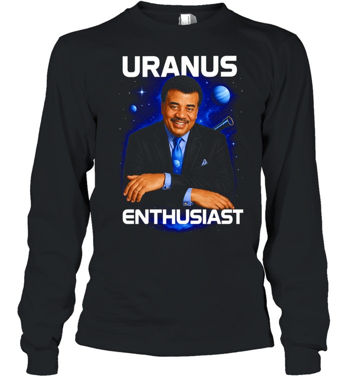 Neil deGrasse Tyson Uranus Enthusiast Long Sleeve Tee