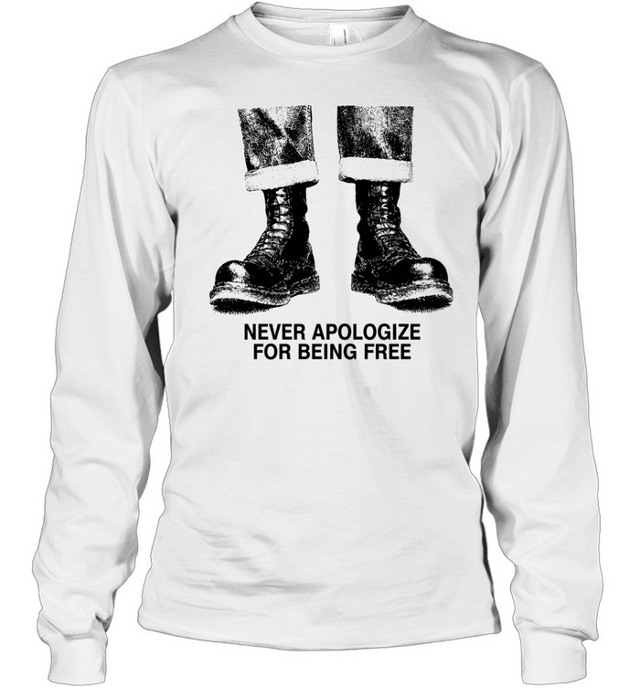 Never Apologize for Being Free boots freedom Long Sleeve Tee