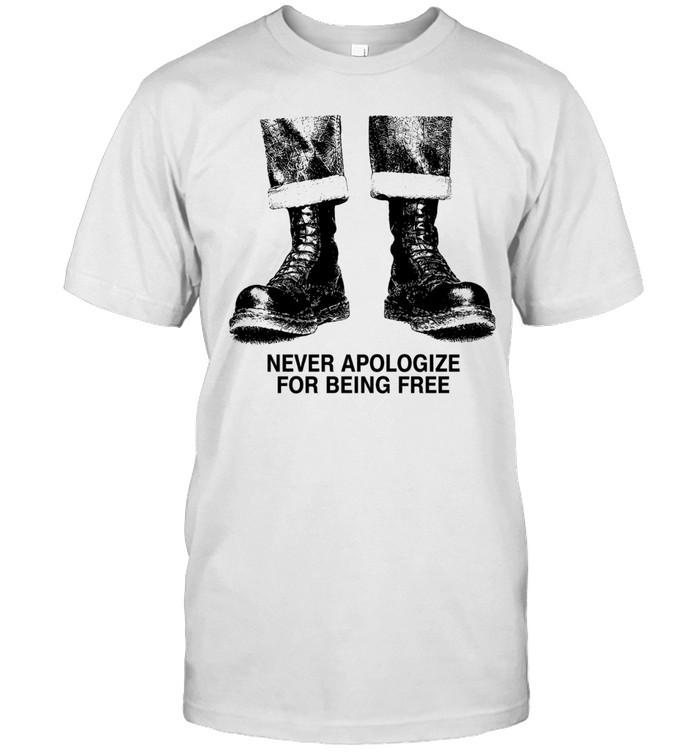 Never Apologize for Being Free boots freedom Unisex T-Shirt