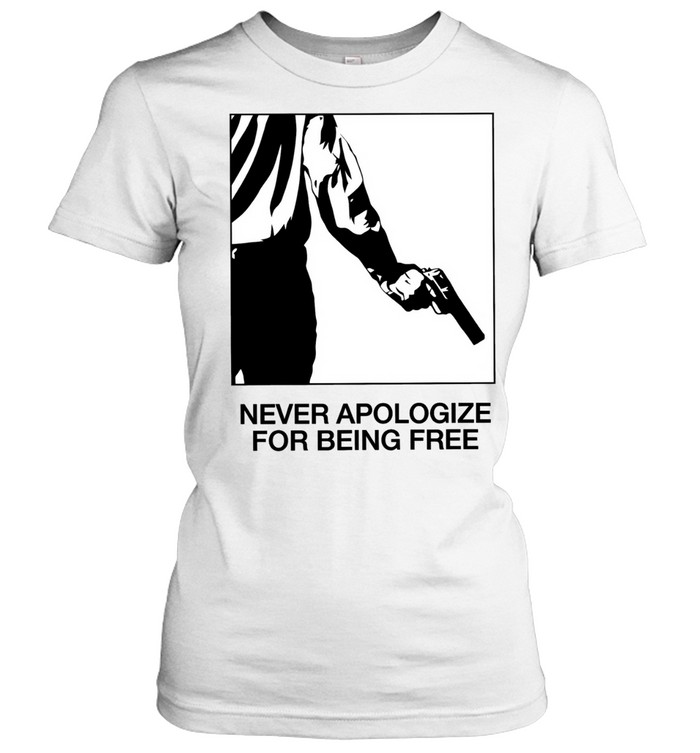 Never Apologize for Being Free freedom Women T-Shirt