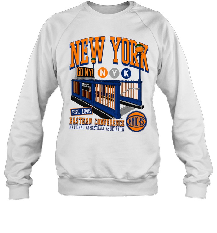 New York Knicks Go NY NYK Est 1946 Eastern Conference National Basketball Sweatshirt