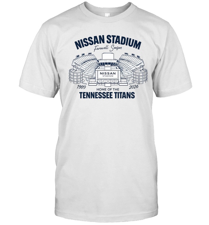 Nissan Stadium Farewell Season 1999 2026 Home of the Tennessee Titans Unisex T-Shirt