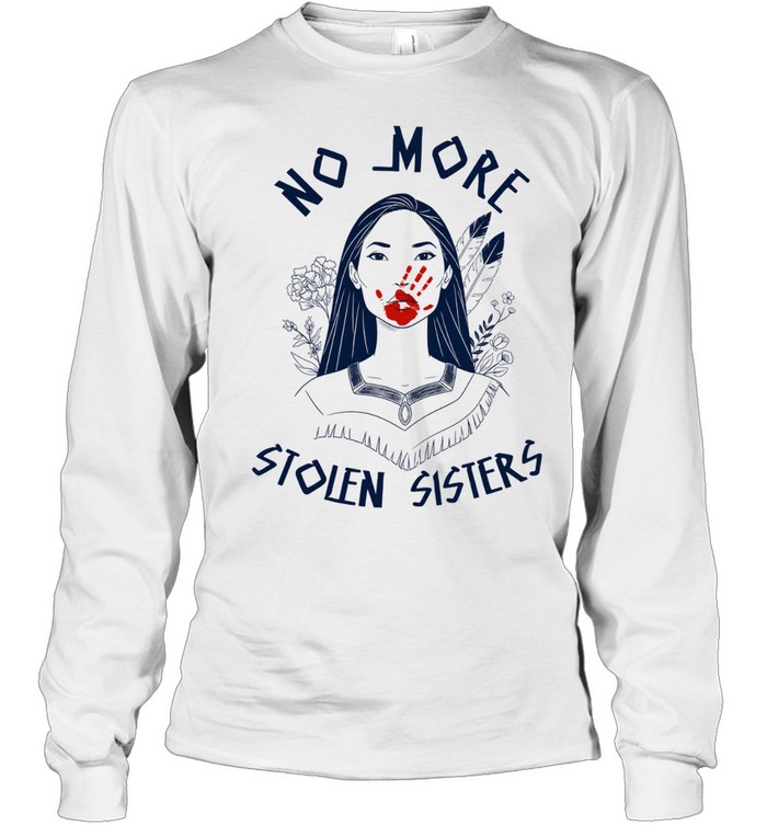 No more stolen sisters Long Sleeve Tee