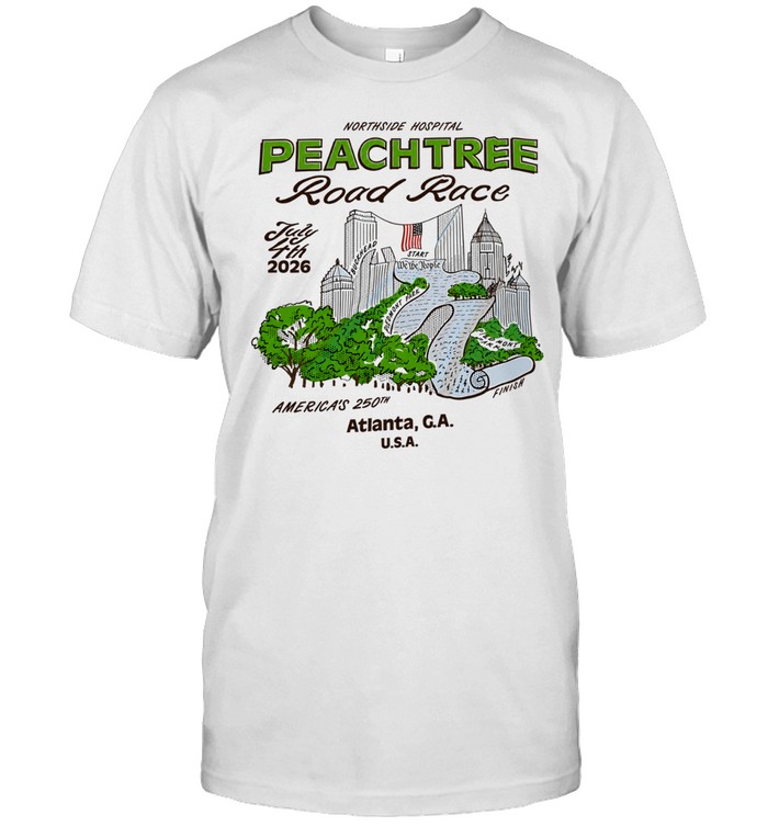Northside Hospital Peachtree Road Race July 4th 2026 Americas 250th Atlanta GA Unisex T-Shirt
