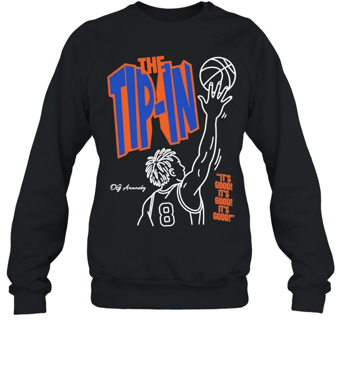 OG Anunoby number 8 tip in New York Knicks it’s good Sweatshirt